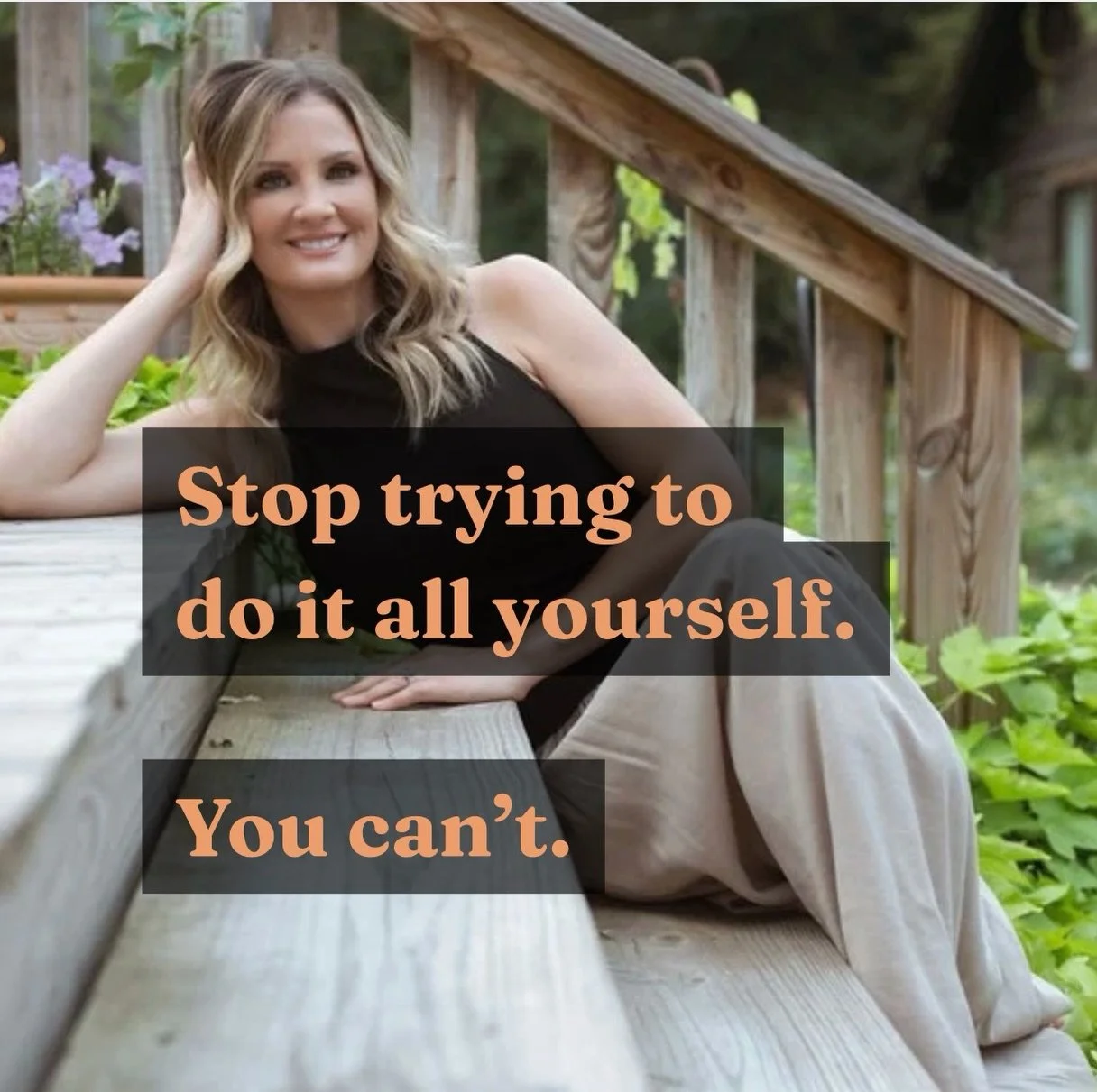 Just a friendly reminder that you cannot do everything entirely by yourself. 

You need support.  And that&rsquo;s okay.  We all do!