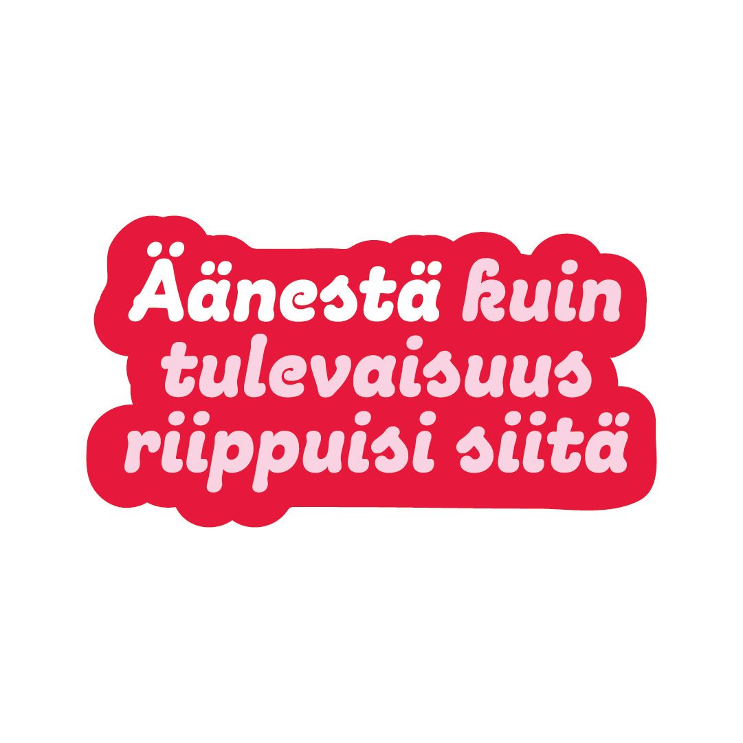 Punaisella pohjalla lukee: Äänestä kuin tulevaisuus riippuisi siitä