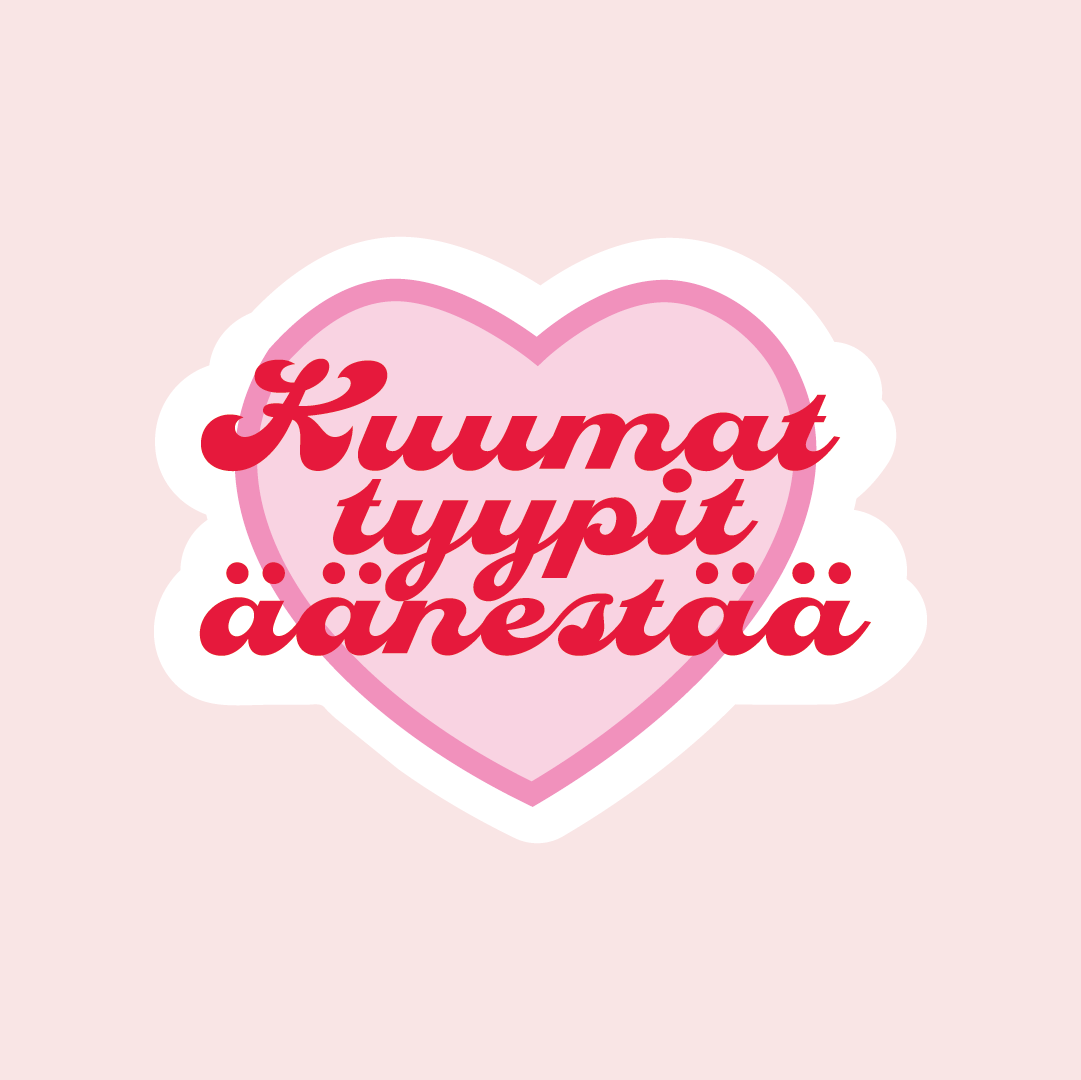 Sydämenmuotoinen tarra, jossa lukee punaisella kaunokirjoituksella: Kuumat tyypit äänestää