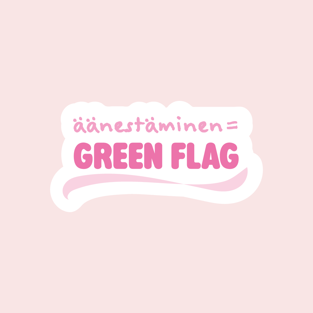 Valkoisella taustalla lukee pienellä äänestäminen = ja sen alla isommalla pinkillä tekstillä Green flag