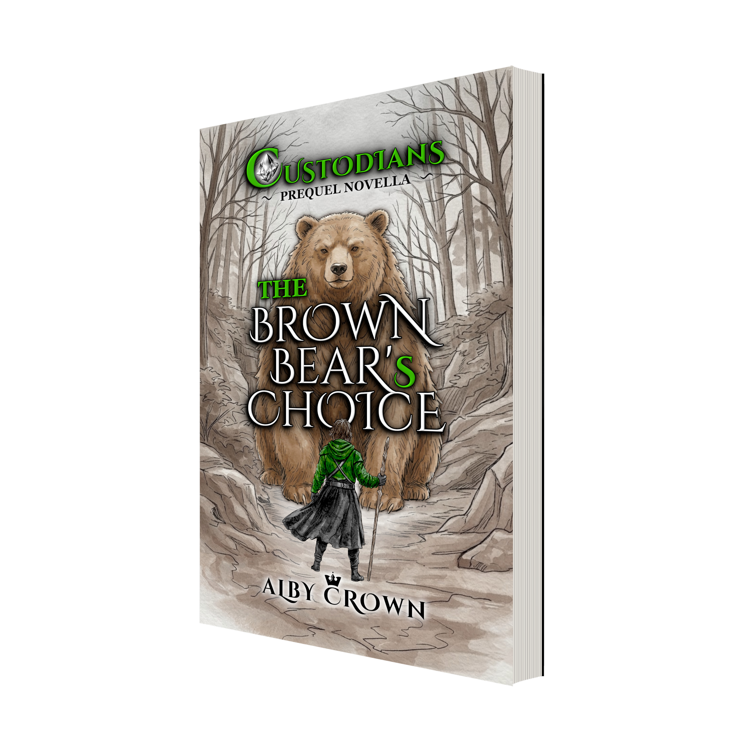 A book cover titled "Custodians: The Brown Bear's Choice" illustrating a large brown bear standing in a forest with leafless trees, a person in green clothing holding a stick, and the author's name, Alby Crown.