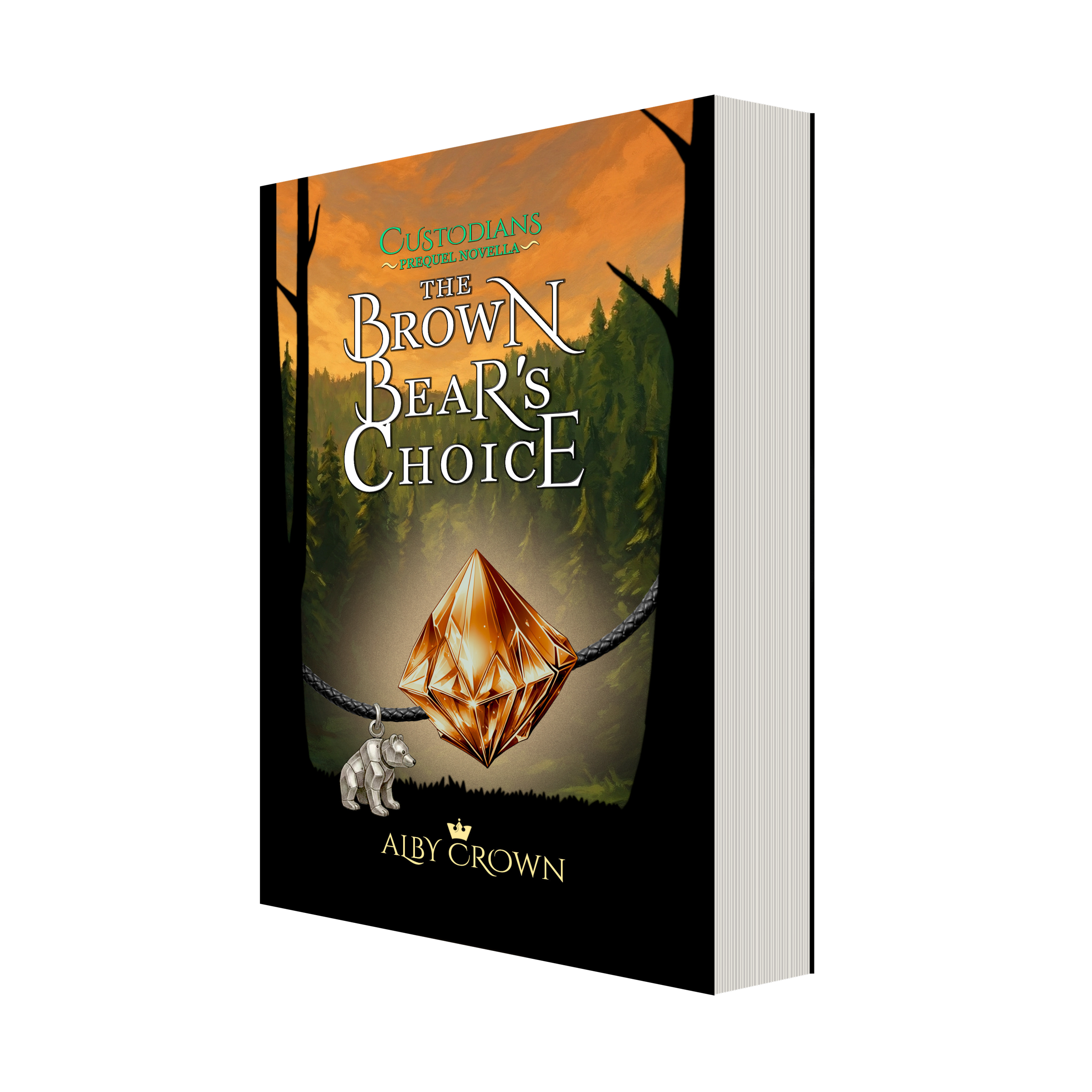 Cover of a book titled "The Brown Bear's Choice," part of the Custodians series, featuring a forest background, a large brown crystal and a necklace with a small bear charm, authored by Alby Crown.