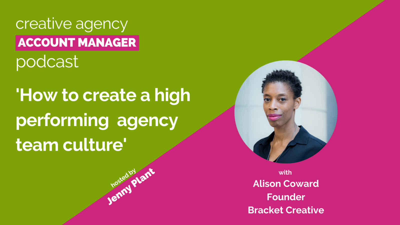 How to create a high performing agency team culture, with Alison Coward