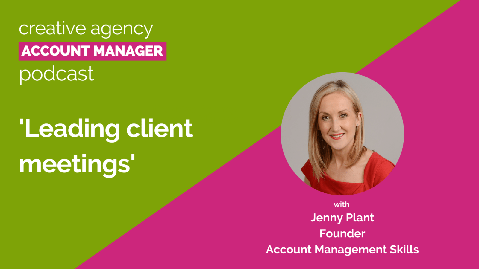 Leading client meetings, with Jenny Plant