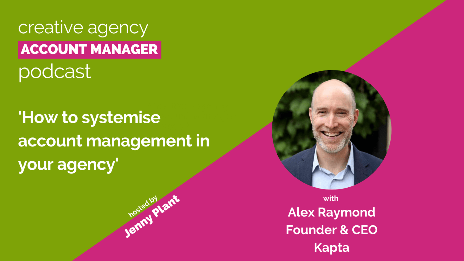 How to systemise account management in your agency, with Alex Raymond
