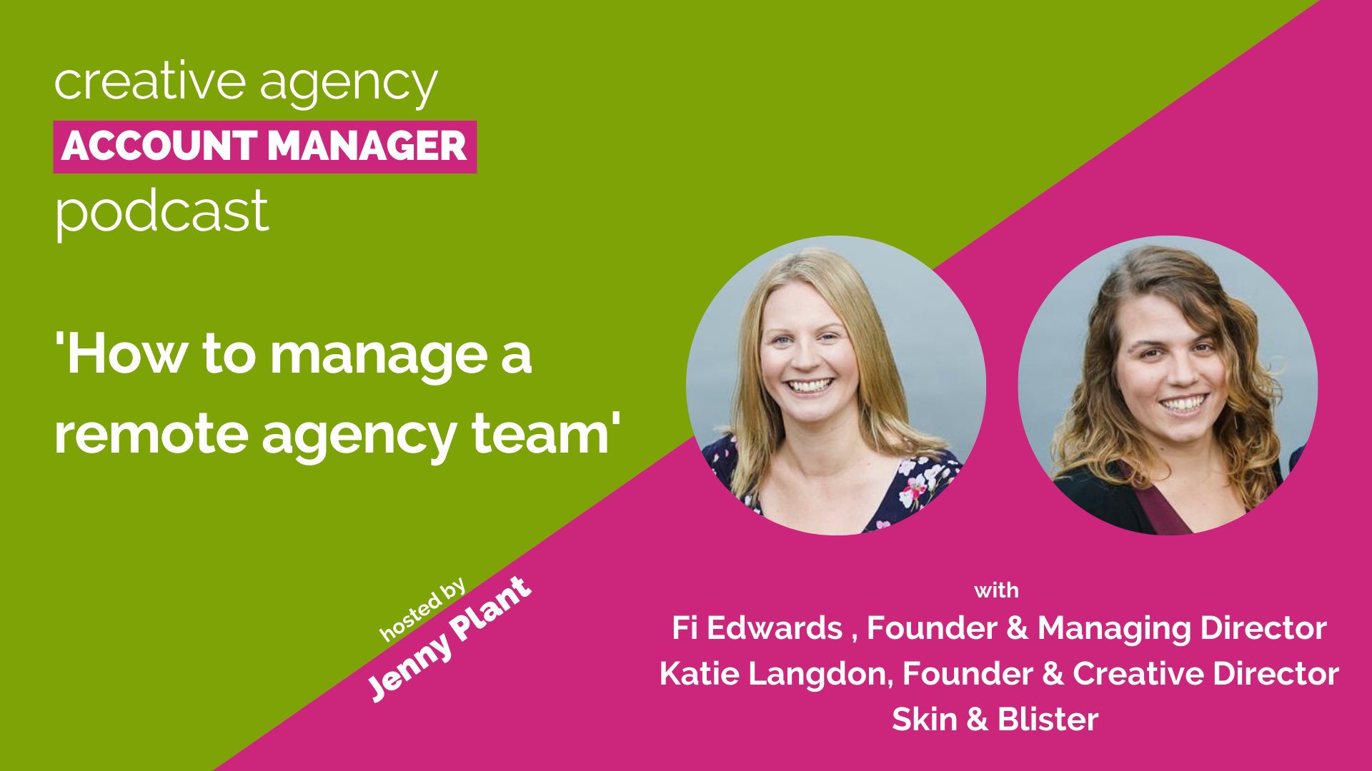 How to manage a remote agency team with Fi and Katie, Skin & Blister