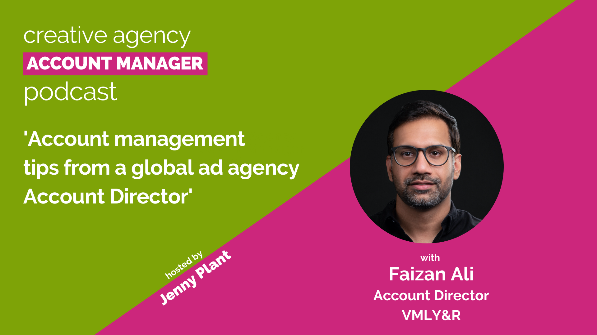 Account management tips from a global ad agency Account Director, with Faizan Ali