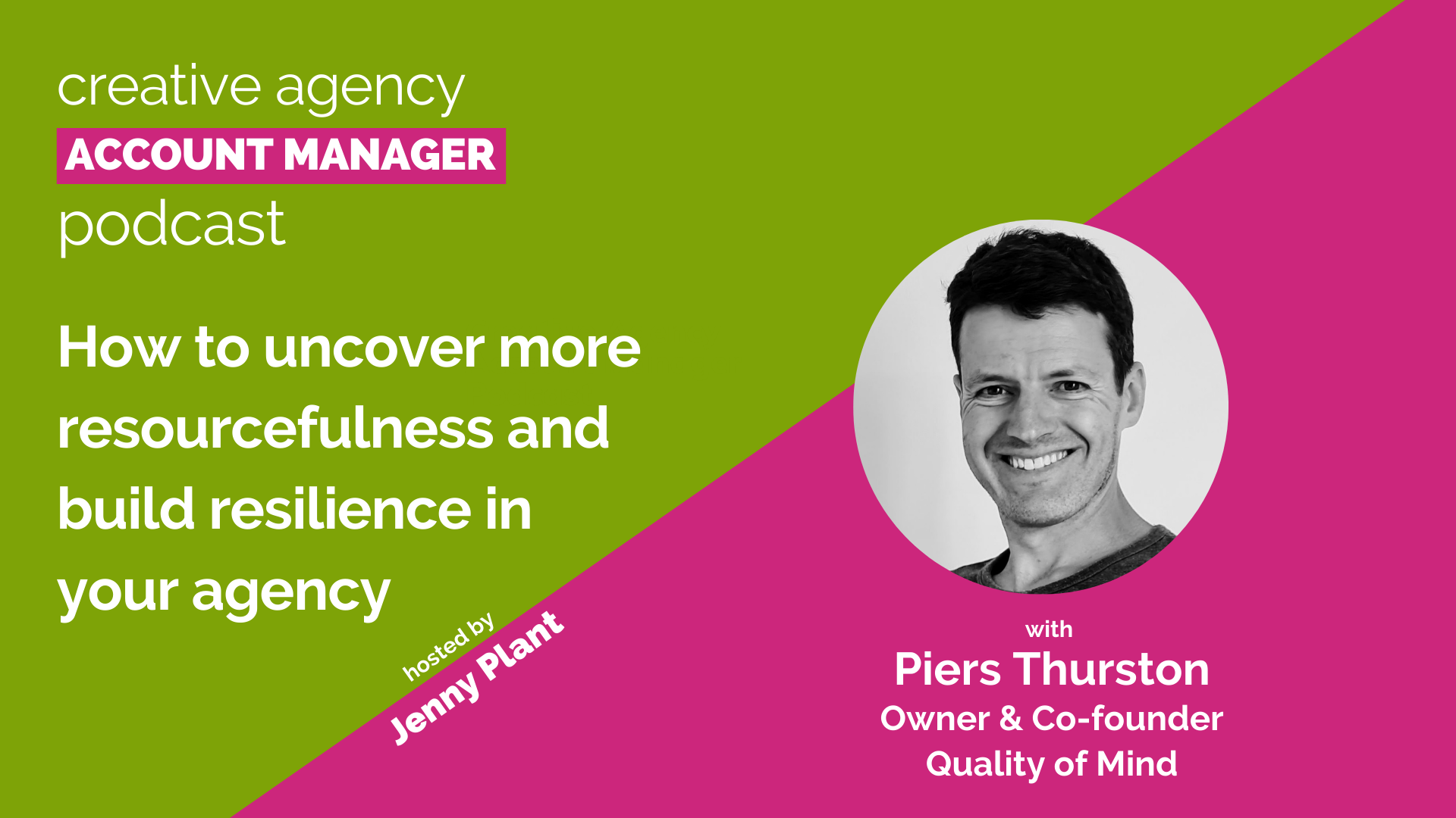 How to uncover more resourcefulness and build resilience in your agency, with Piers Thurston