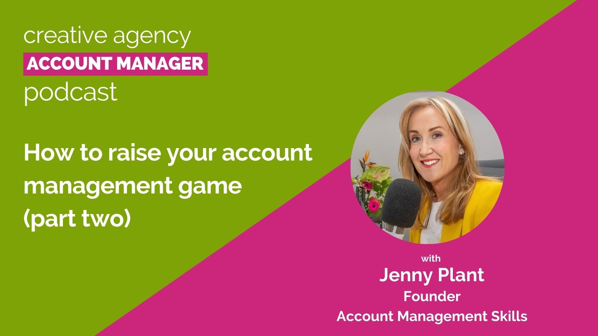 How to raise your management game (part two) with Jenny Plant