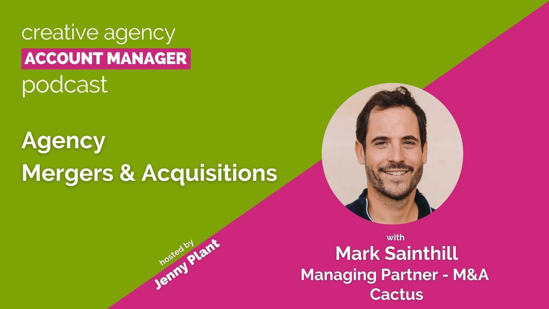 Agency mergers and acquisitions, with Mark Sainthill