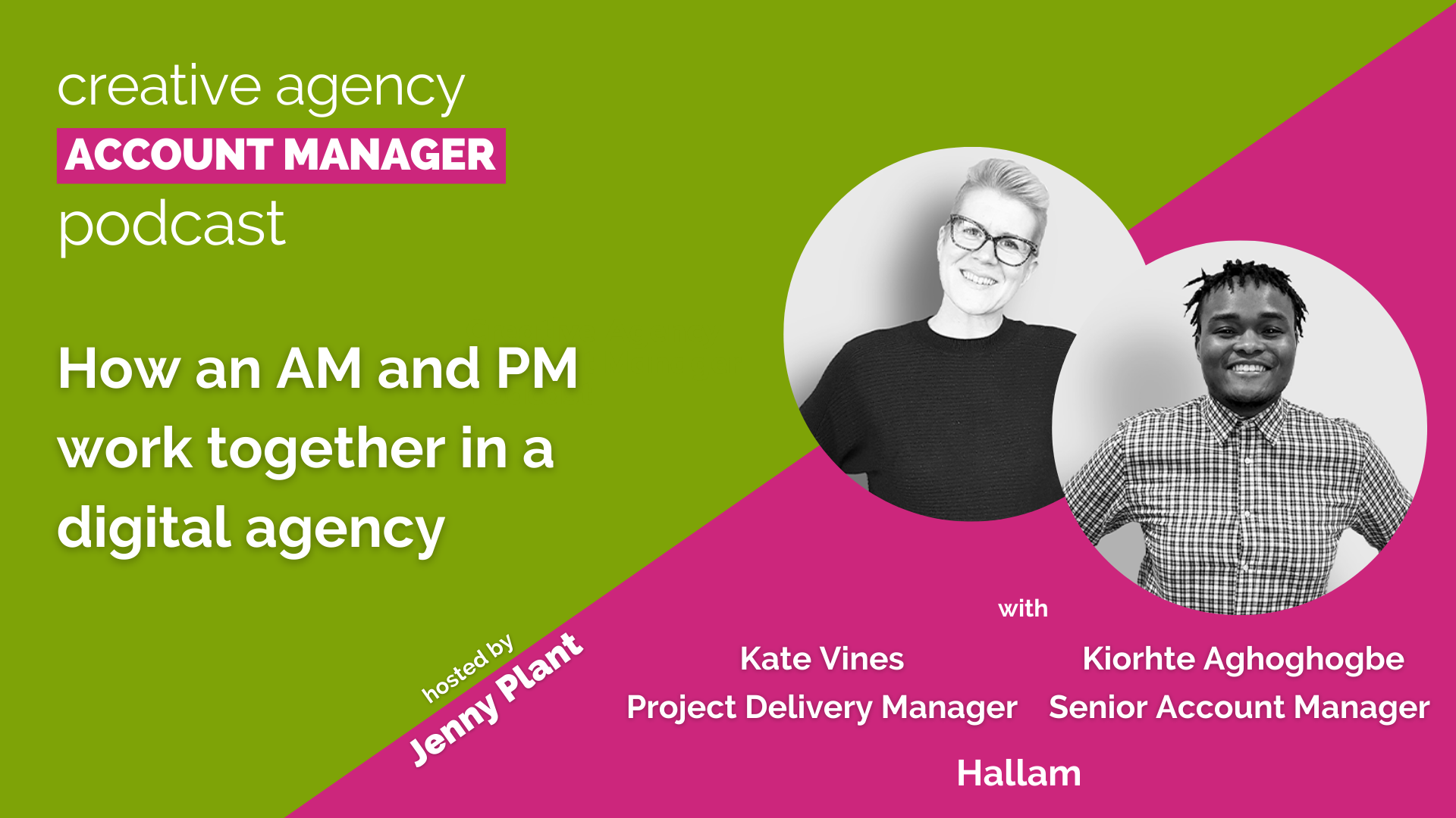 How an AM and PM work together in a digital agency, with Kate Vines and Kiorhte Aghoghogbe