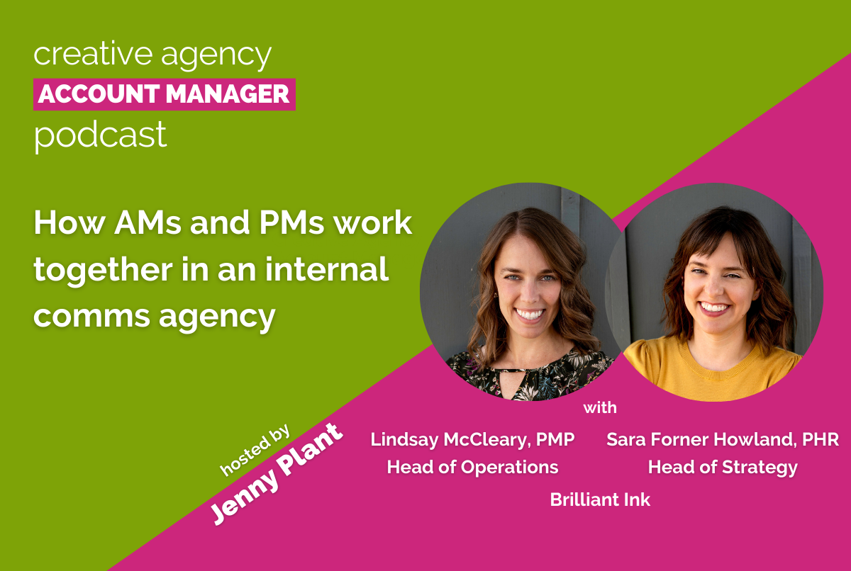 How AMs and PMs work together in an internal comms agency, with Lindsay McCleary and Sara Forner Howland