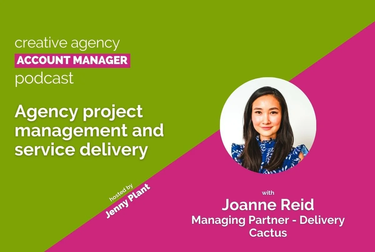 Agency project management and service delivery, with Joanne Reid, Cactus