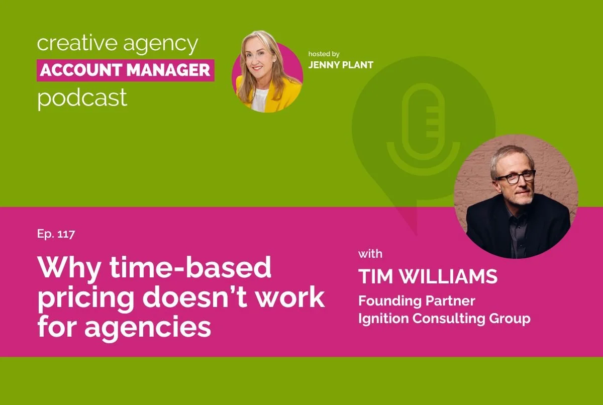 Why time-based pricing doesn’t work for agencies, with Tim Williams