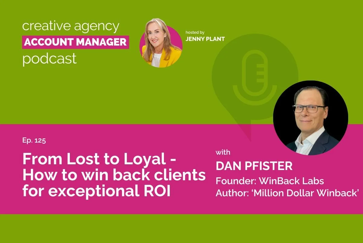 From Lost to Loyal - How to win back clients for exceptional ROI, with Dan Pfister