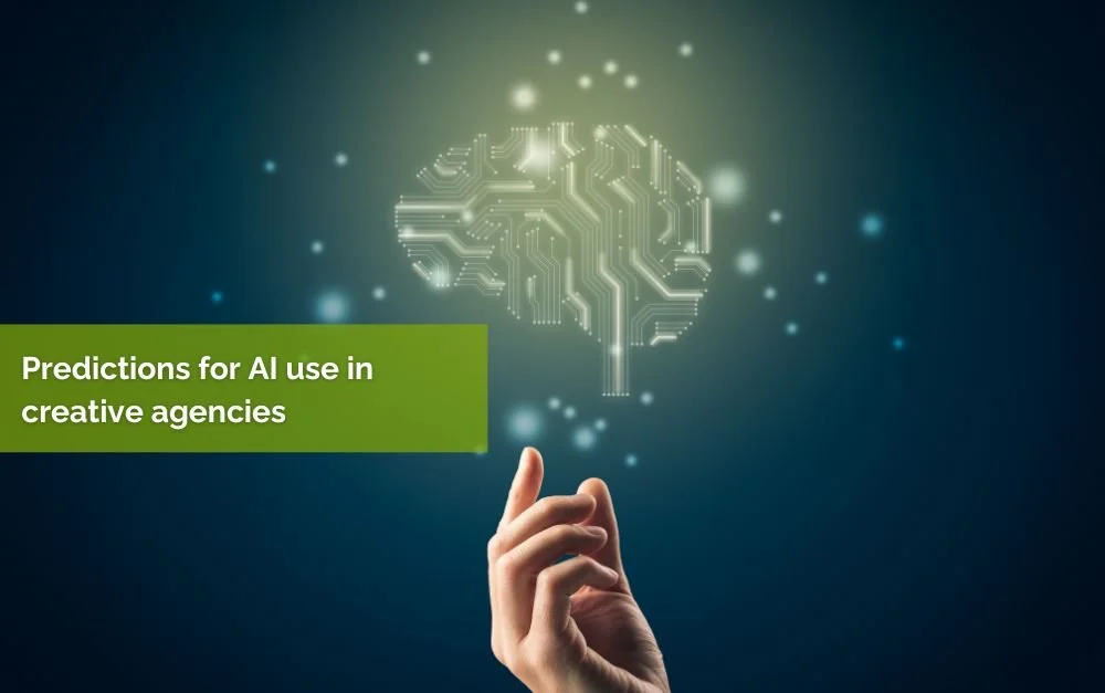 My predictions on AI use in creative agencies - AI is no longer a 'nice to have'