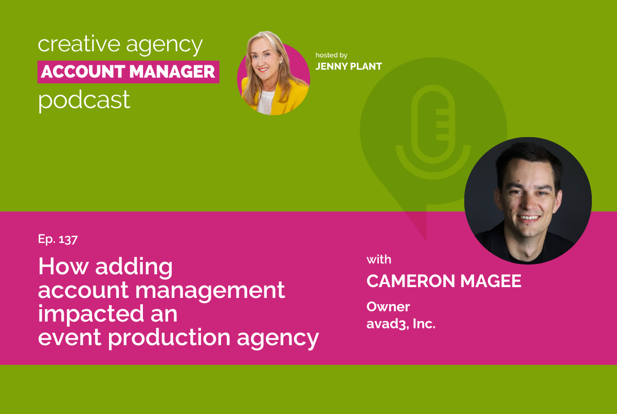 How adding account management impacted an event production agency, with Cameron Magee