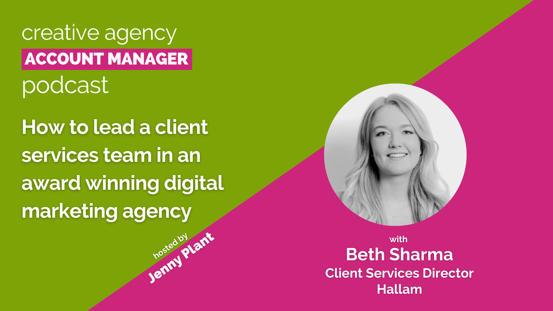 How to lead a client services team in an award winning digital marketing agency, with Beth Sharma