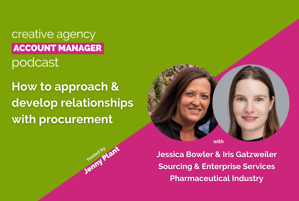 How to approach & develop relationships with procurement, with Jessica Bowler & Iris Gatzweiler