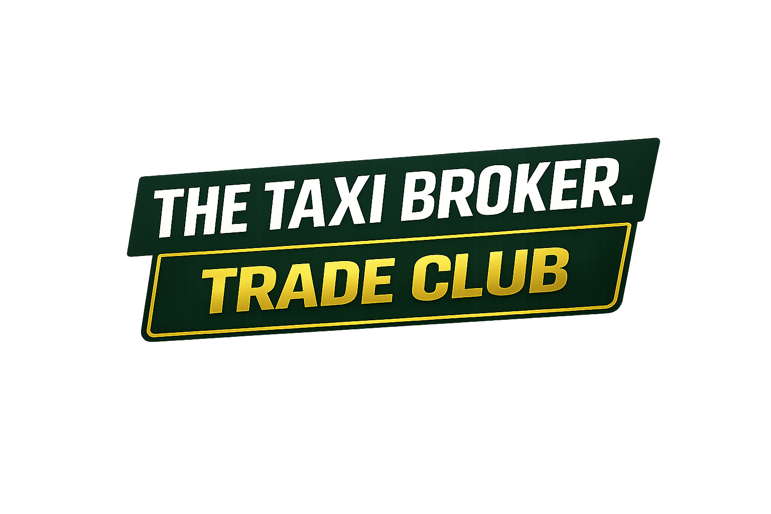 Signboard reads 'The Taxi Broker. Trade Club' in white and yellow text on dark green background.