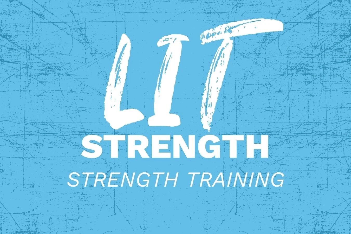 Lit Strength: Strength Training