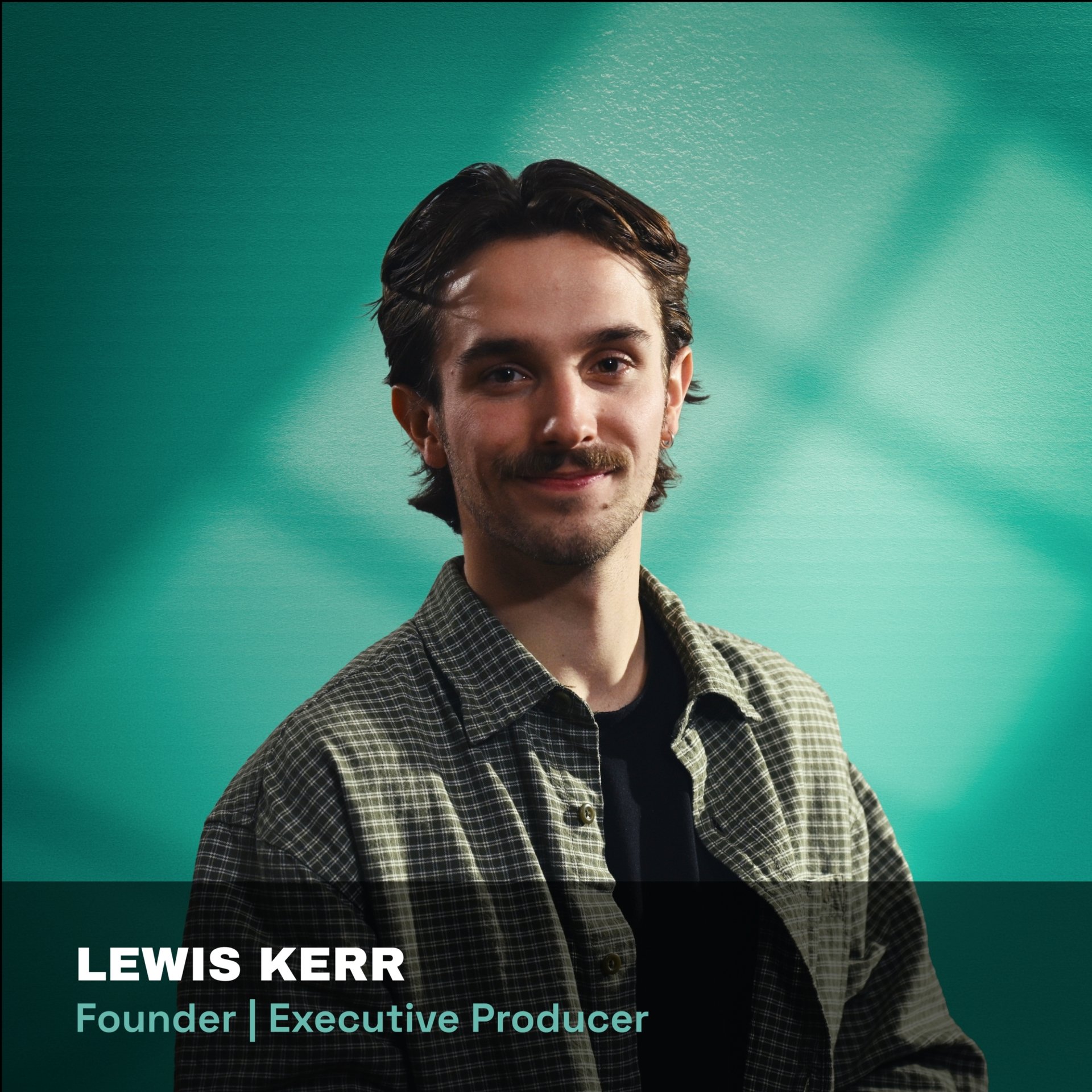 Lewis Kerr is an award-winning producer defined by his resoursefulness and infectious ambition. Lewis has produced a wide variety of short films, music videos and branded social media content.

He has also worked with larger production houses and com