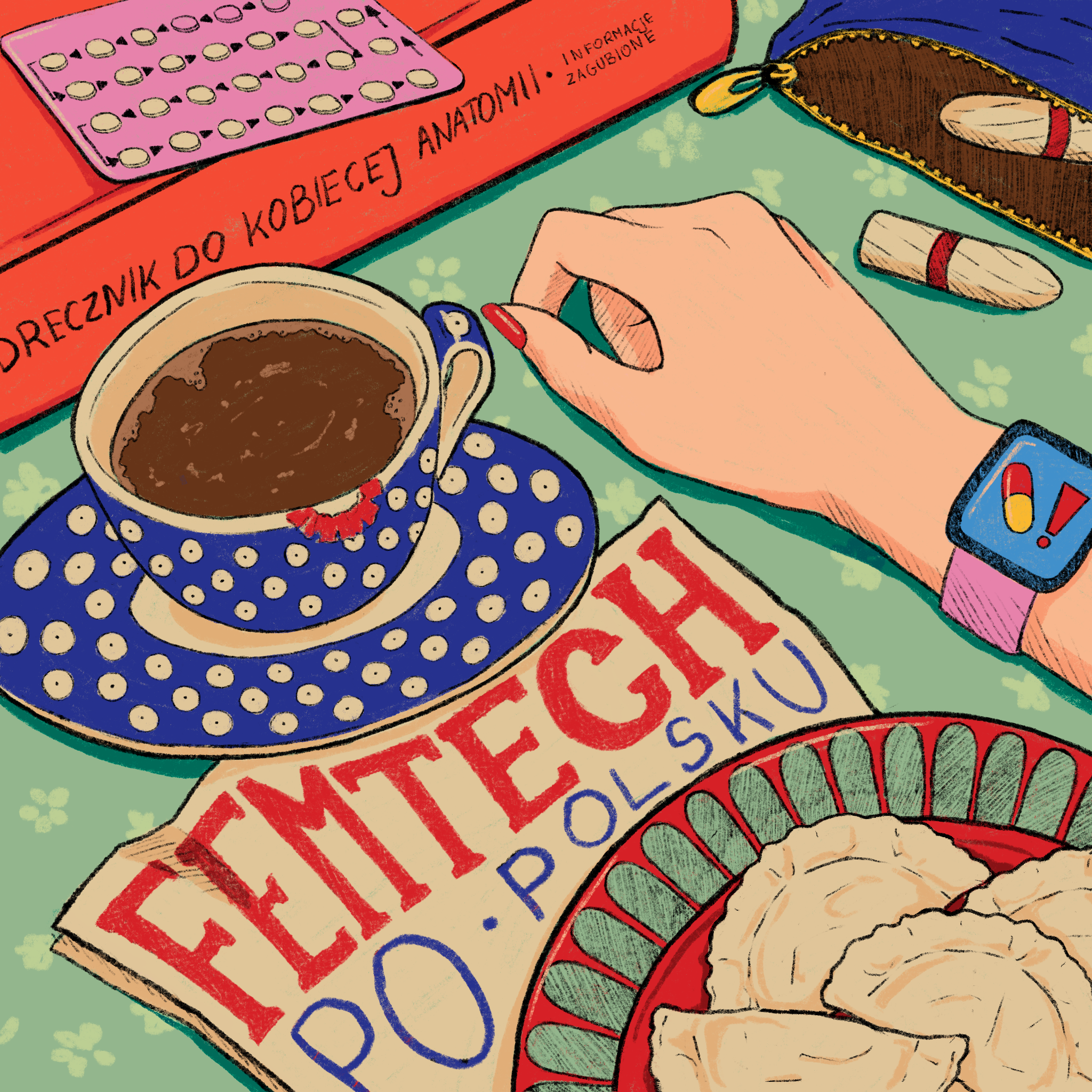 Ręka z inteligentnym zegarkiem, filiżanka kawy na talerzyku w grochy, czerwony talerz z pierogami, ulotka "FemTech po polsku" oraz Podręcznik do kobiecej anatomii.