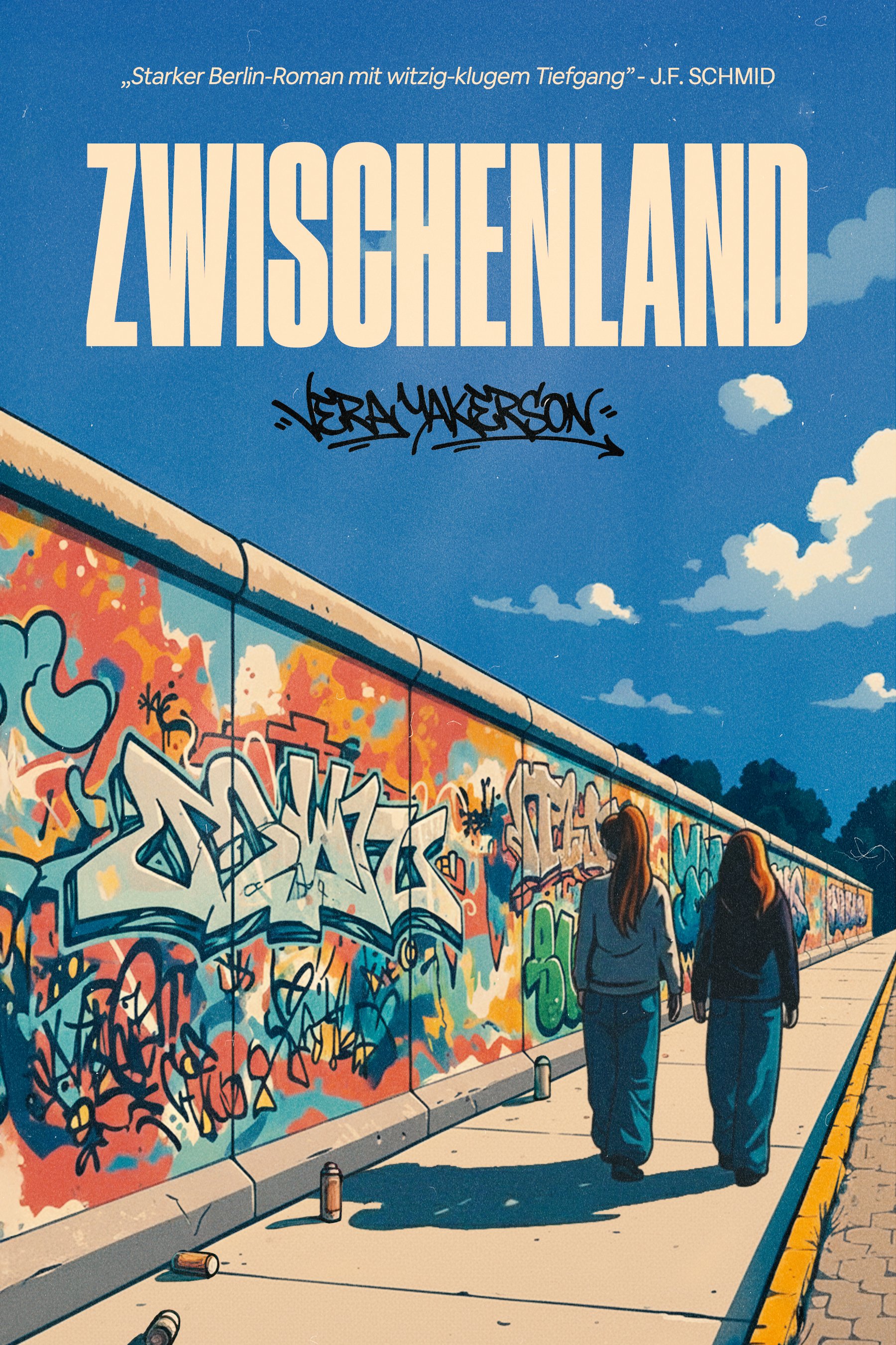 Buchcover von ‚Zwischenland‘ mit einer Illustration einer Mauer, die mit Graffiti bedeckt ist, zwei Frauen, die nebeneinander auf einem Bürgersteig gehen, und einem blauen Himmel mit Wolken.