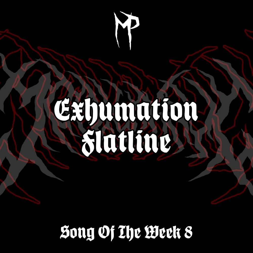 SOTW 8🫡 Just about made it didn&rsquo;t we, it&rsquo;s still Sunday like. These need no introduction whatsoever, absolute legends @exhumationbanduk are rocking up to the playlist and if you haven&rsquo;t listened to them or seen them yet, make sure 
