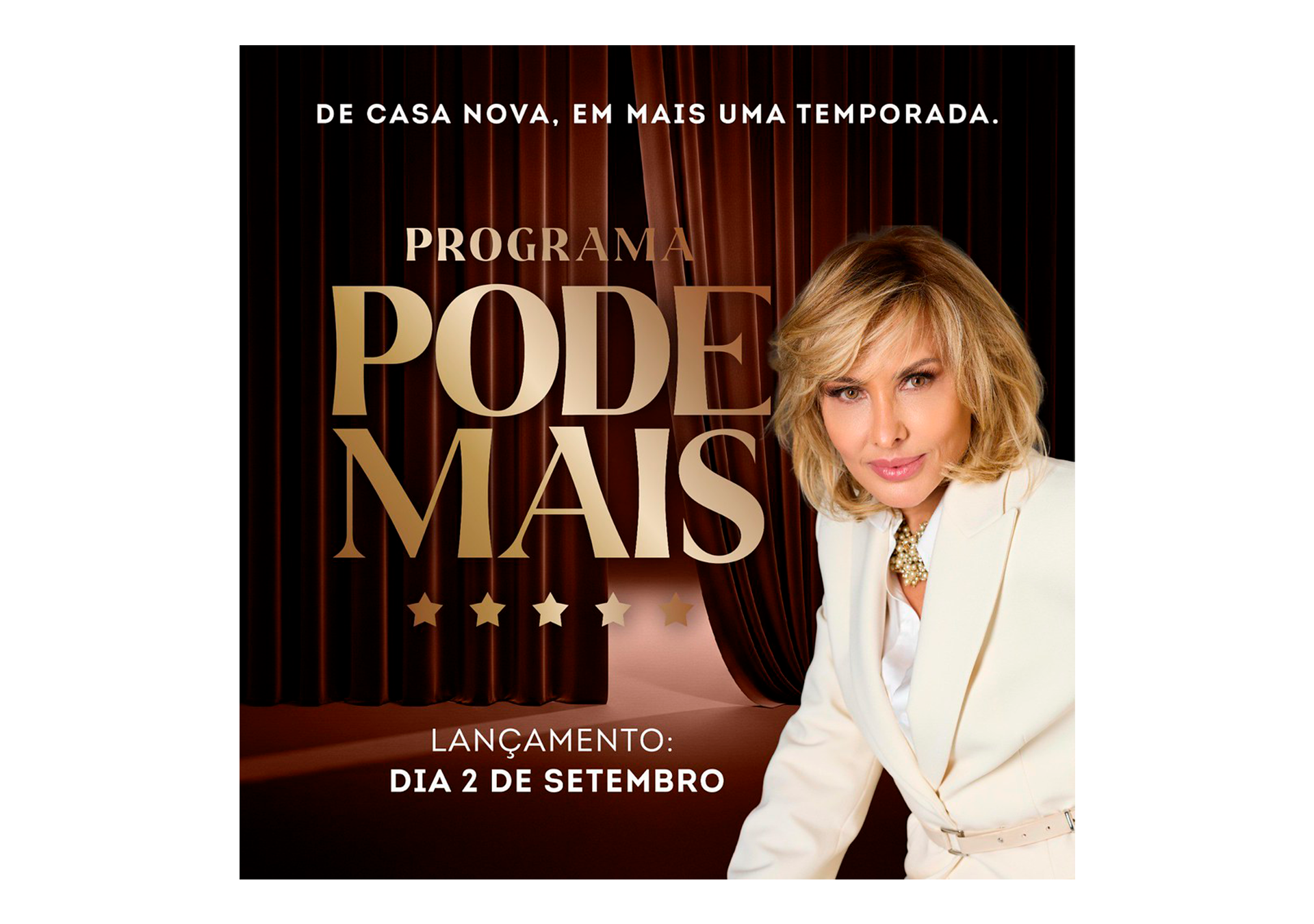 Banner de lançamento de um programa de TV chamado 'Poder Mais', com uma mulher de cabelo loiro usando terno branco, fundo com cortinas de teatro vermelhas, e texto anunciando o lançamento para 2 de setembro.