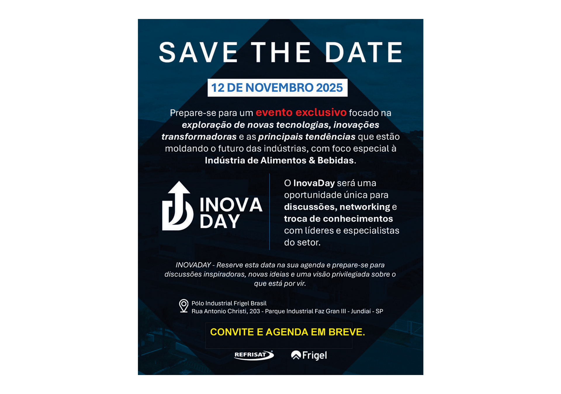Convite para evento exclusivo chamado InovaDay, marcado para 12 de novembro de 2025, focado em inovações tecnológicas, tendências do setor de alimentos e bebidas, com oportunidade para networking. Localizado no Polo Industrial Frigel Brasil, Jundiaí,
