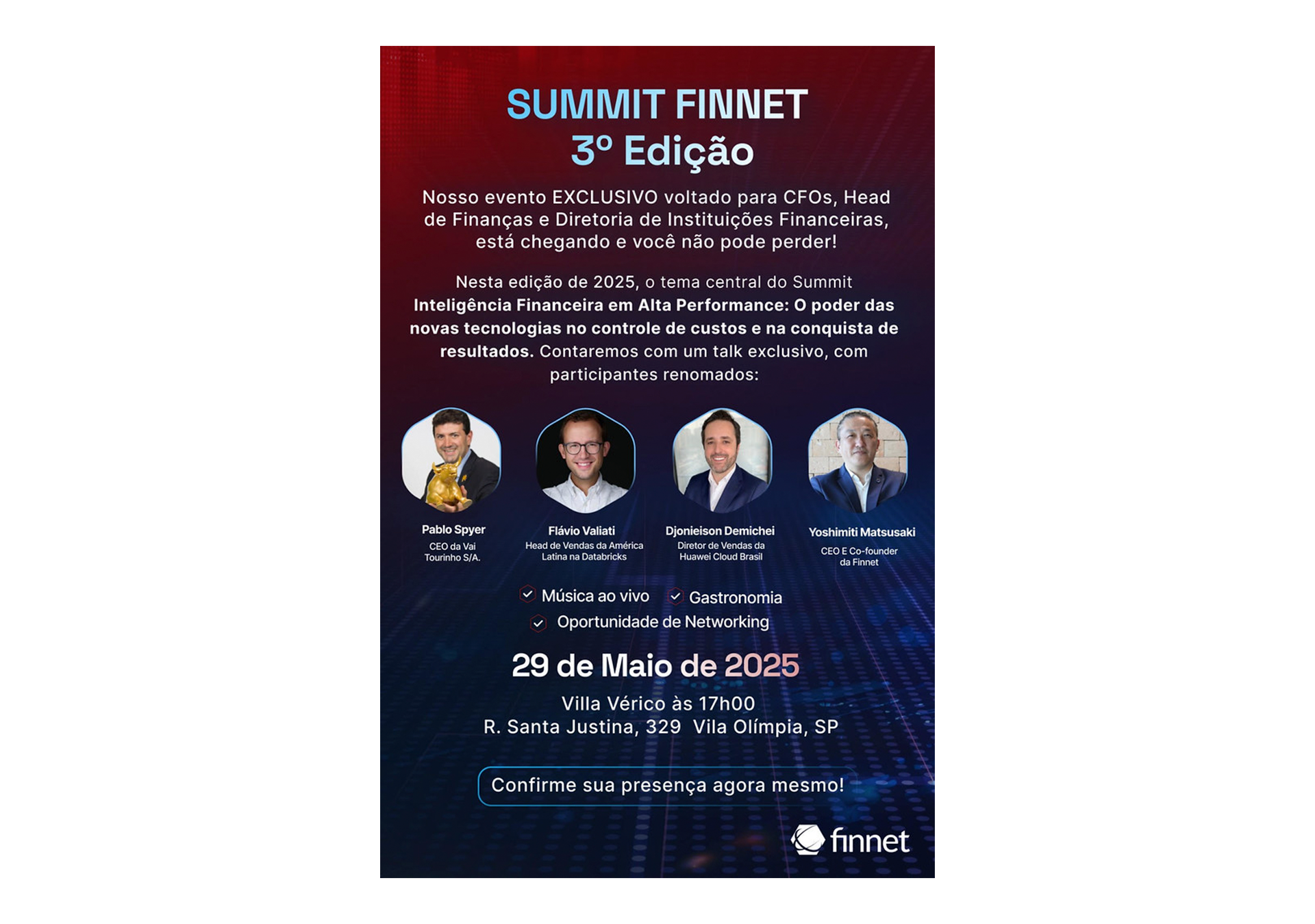 Convite para o Summit Finnet 3ª edição, evento exclusivo para CFOs, heads de finanças e diretores de instituições financeiras, com data 29 de maio de 2025, em Vila Olímpia, São Paulo. Inclui fotos de quatro palestrantes: Pablo Spyer, Flávio Valiati, 