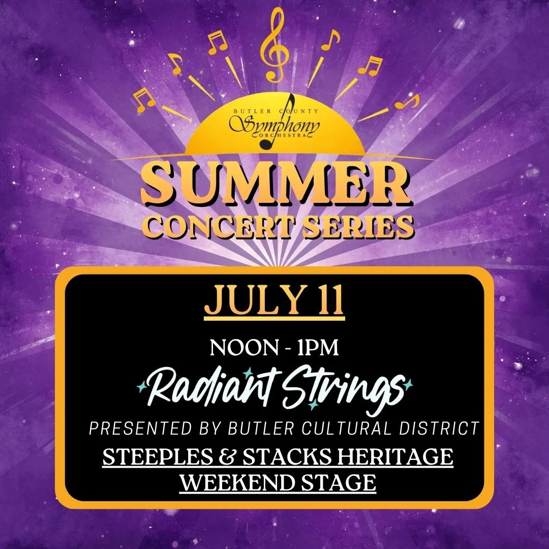Advertisement announcing a summer concert on July 11 from 12 - 1 pm, featuring Radiant Strings, presented by Butler Cultural District, on the Steeples & Stacks Heritage Weekend Stage.
