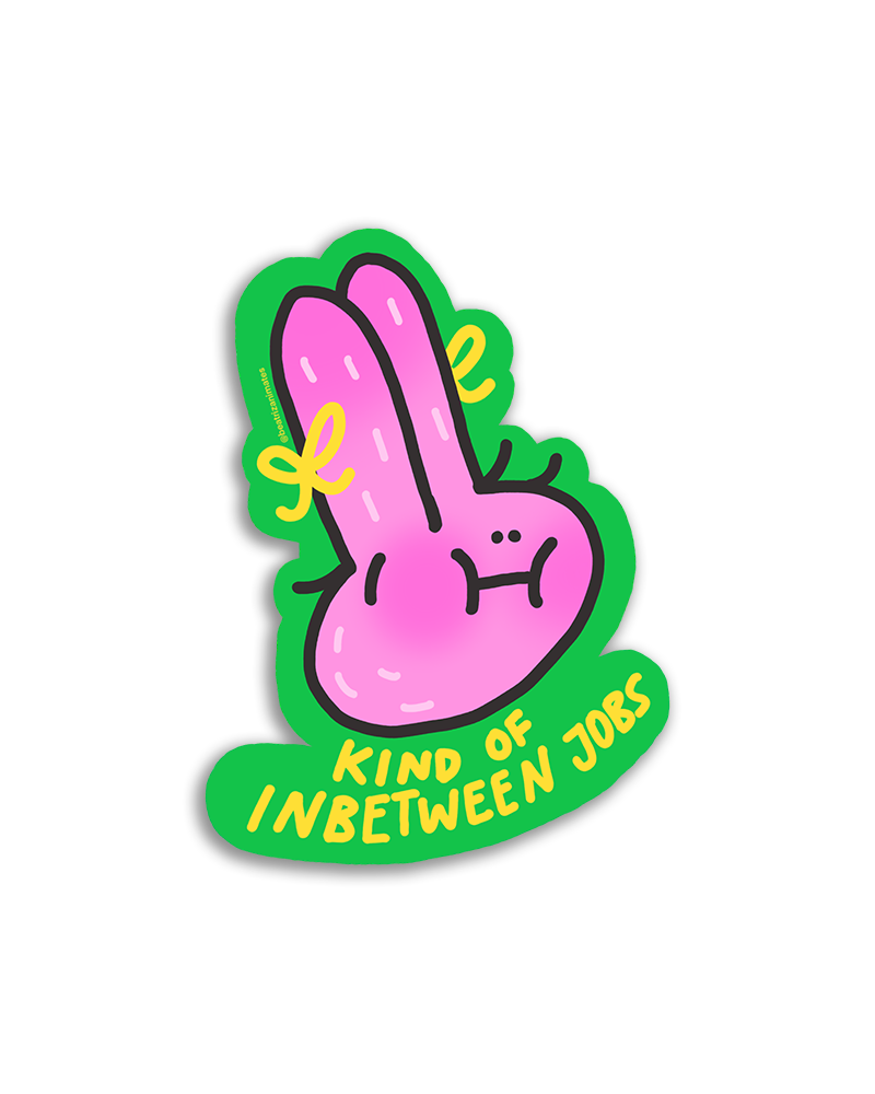 'Kind Of Inbetween Jobs' Sticker