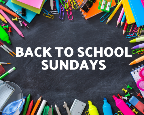 Back to School Sundays