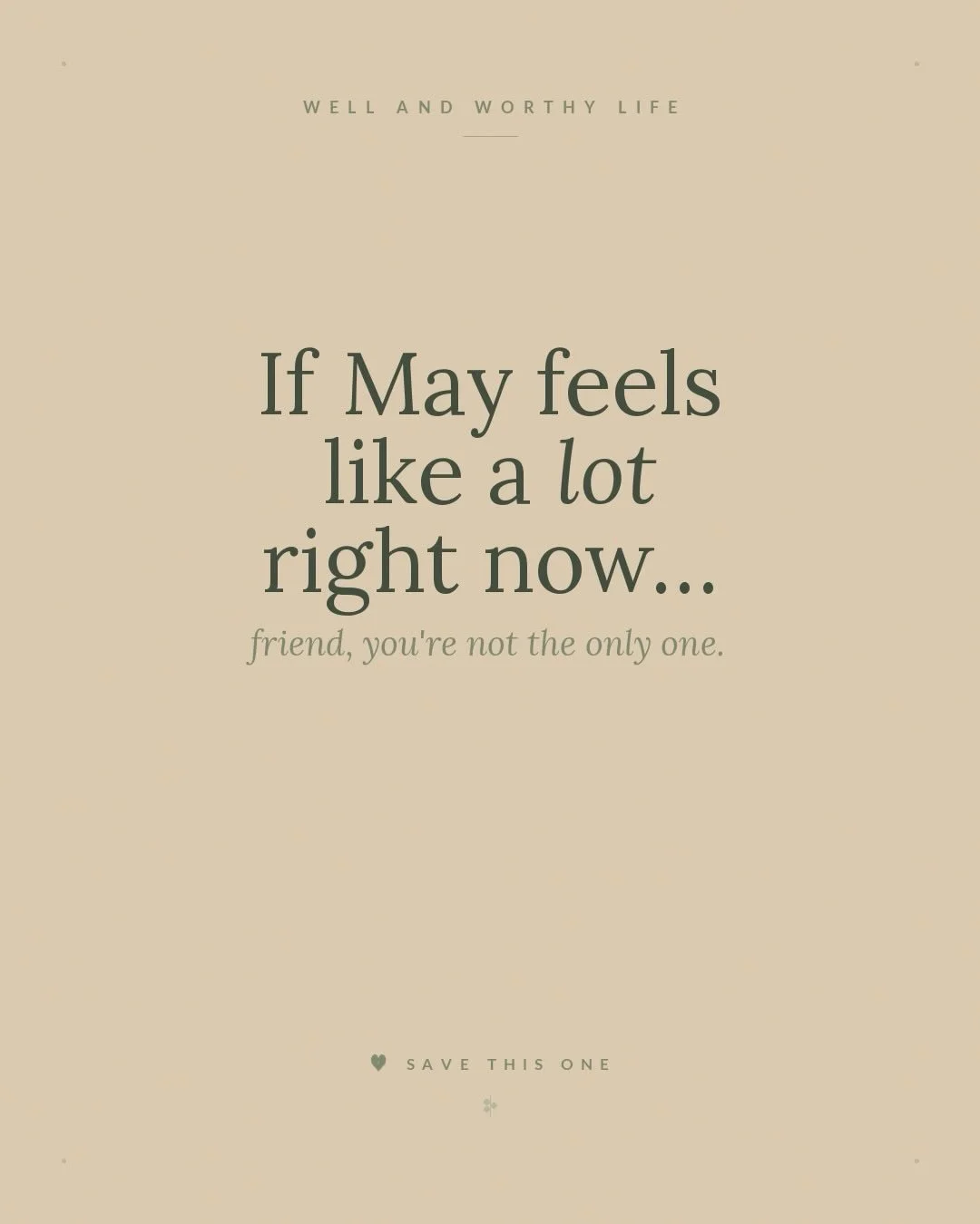 If May feels like a lot right now &mdash; friend, you&rsquo;re not the only one. 🤍

Graduations, brunches, birthdays, Memorial Day &mdash; stacked on top of regular life.

Four small things, when the week feels like too much: 
&rarr; Stop. 
&rarr; B