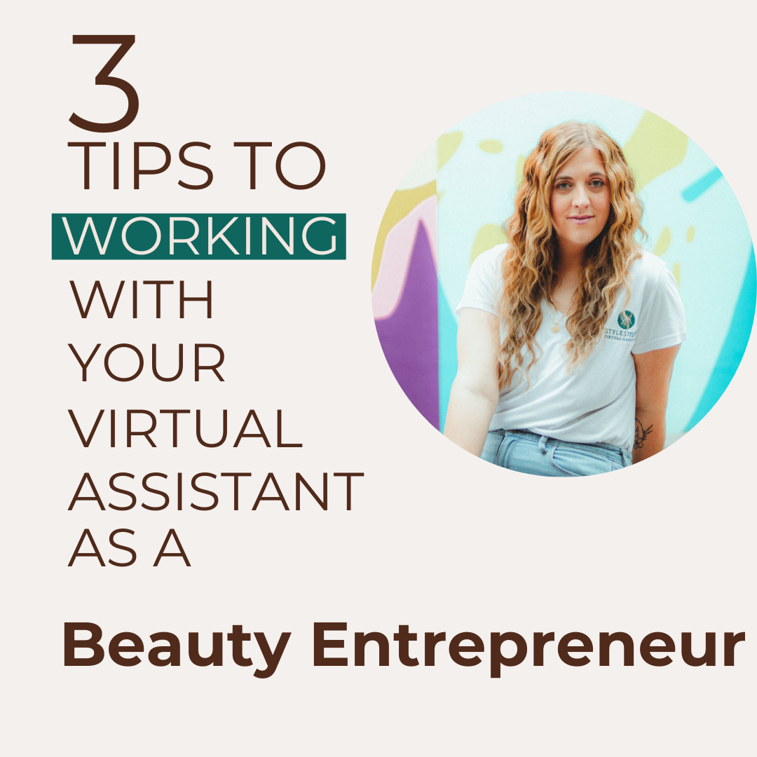 3 Essential Tips for Beauty Entrepreneurs Preparing for a Virtual Assistant