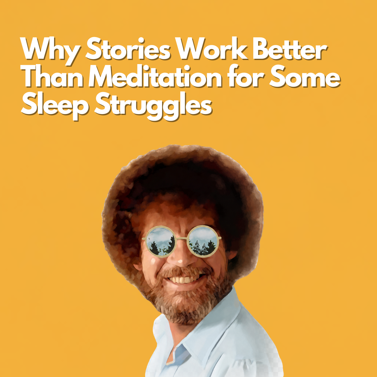 Why Stories Work Better Than Meditation for Some Sleep Struggles
