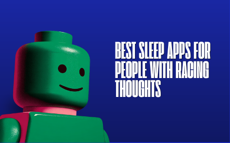 Best Sleep Apps for People With Racing Thoughts: Meditation Alternatives That Actually Help