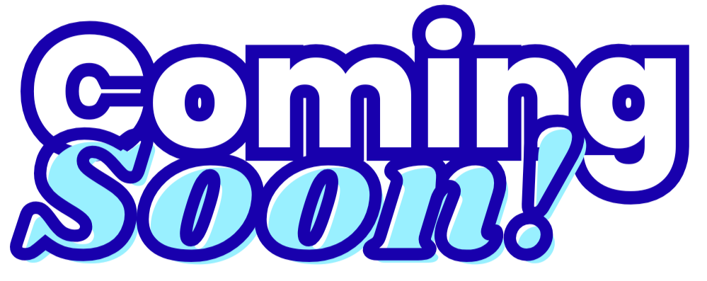 The text 'Coming Soon!' in large, bold, colorful letters with a dark outline.