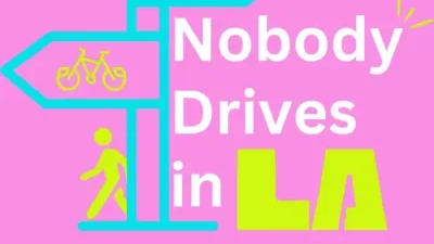 Nobody Drives in LA