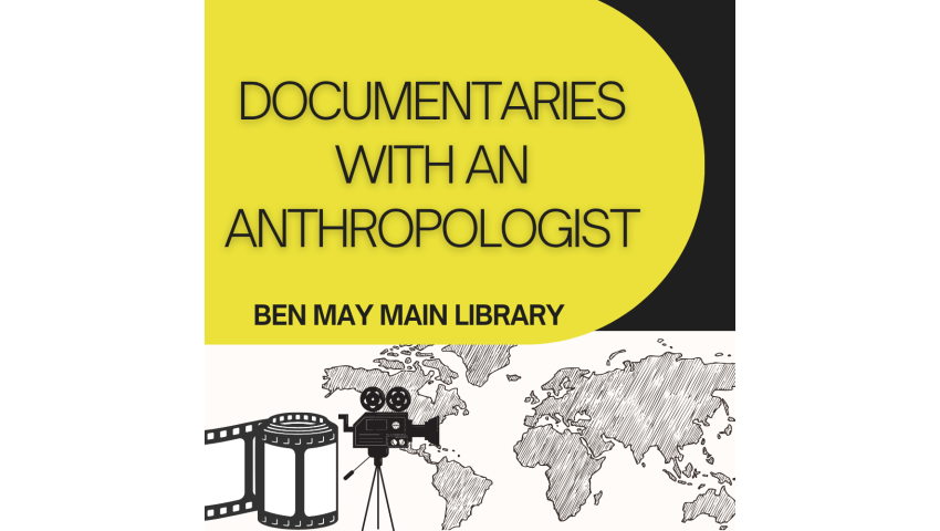 Documentaries with an Anthropologist