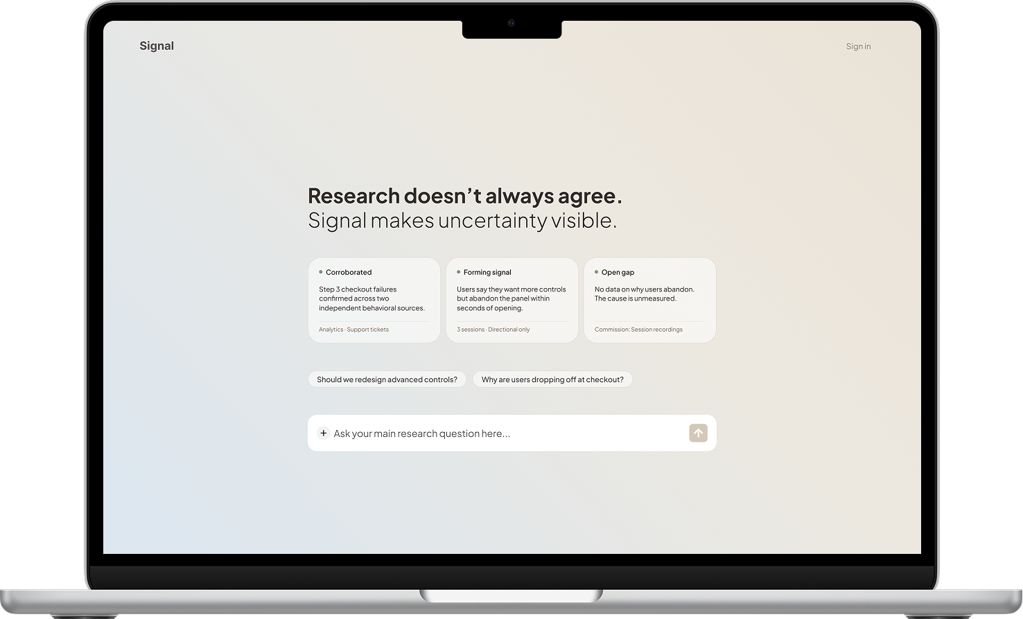 Laptop screen displaying a research webpage with the title 'Research doesn't always agree. Signal makes uncertainty visible.' and three information cards labeled Corroborated, Forming signal, and Open gap, with a question input box below.