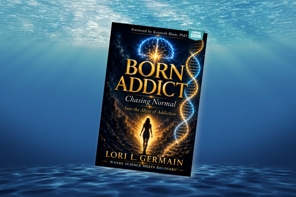 Born Addict: A Forward by Professor Kenneth Blum