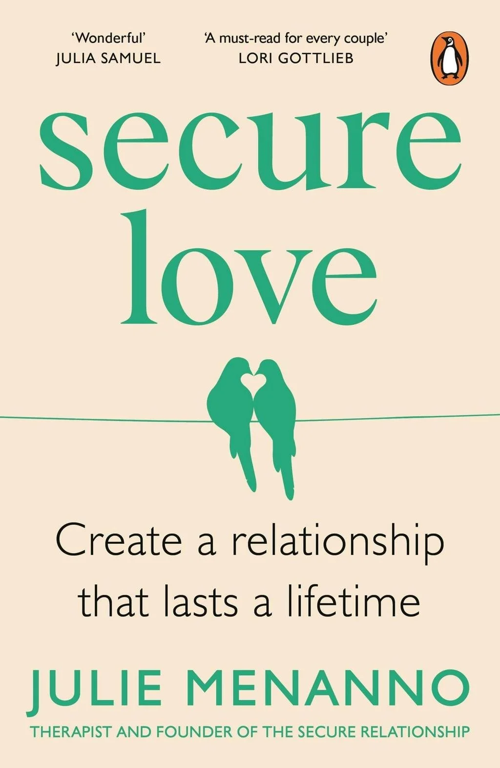 Book cover titled 'Secure Love' by Julie Menanno, with a subtitle 'Create a relationship that lasts a lifetime,' featuring two birds making a heart shape with their beaks, and a small penguin logo in the top right corner.