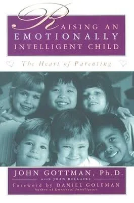 Book cover titled "Raising an Emotionally Intelligent Child" by John Gottman, Ph.D., with a foreword by Danielle Goleman, featuring a photo of five smiling children.