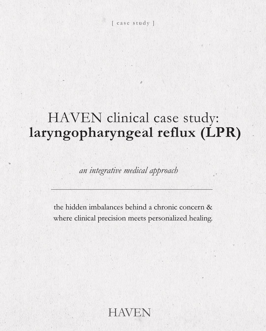 Clinical Case Study: Laryngopharyngeal Reflux (LPR)

A 64-year-old female presented with chronic throat clearing, reflux, insomnia, painful bloating and postnasal drip unresponsive to conventional care. Through a comprehensive, root-cause evaluation,
