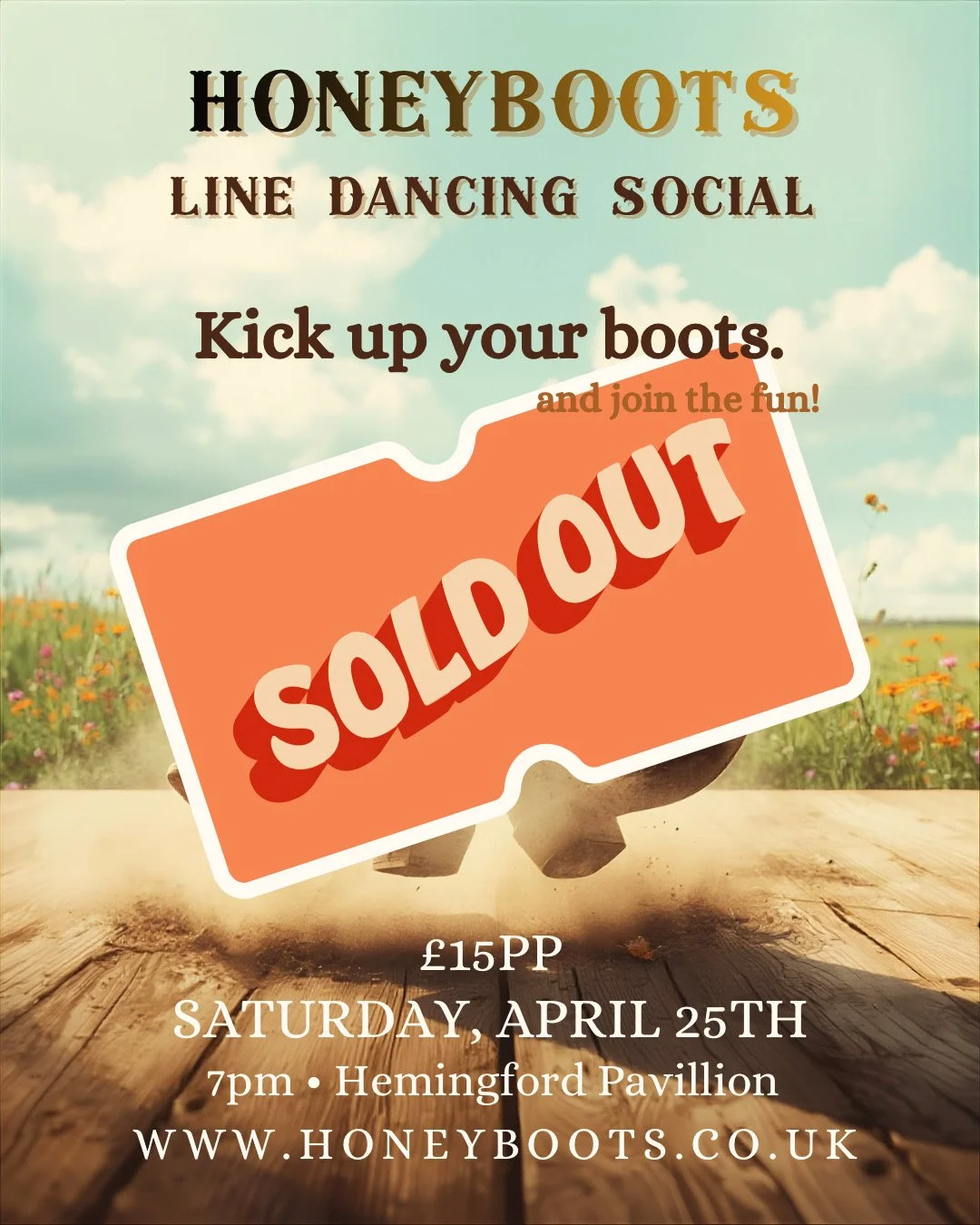 Poster with cowboy boots on a wooden floor with a field of flowers and a blue sky in the background, advertising a line dancing social event called Honeyboots.