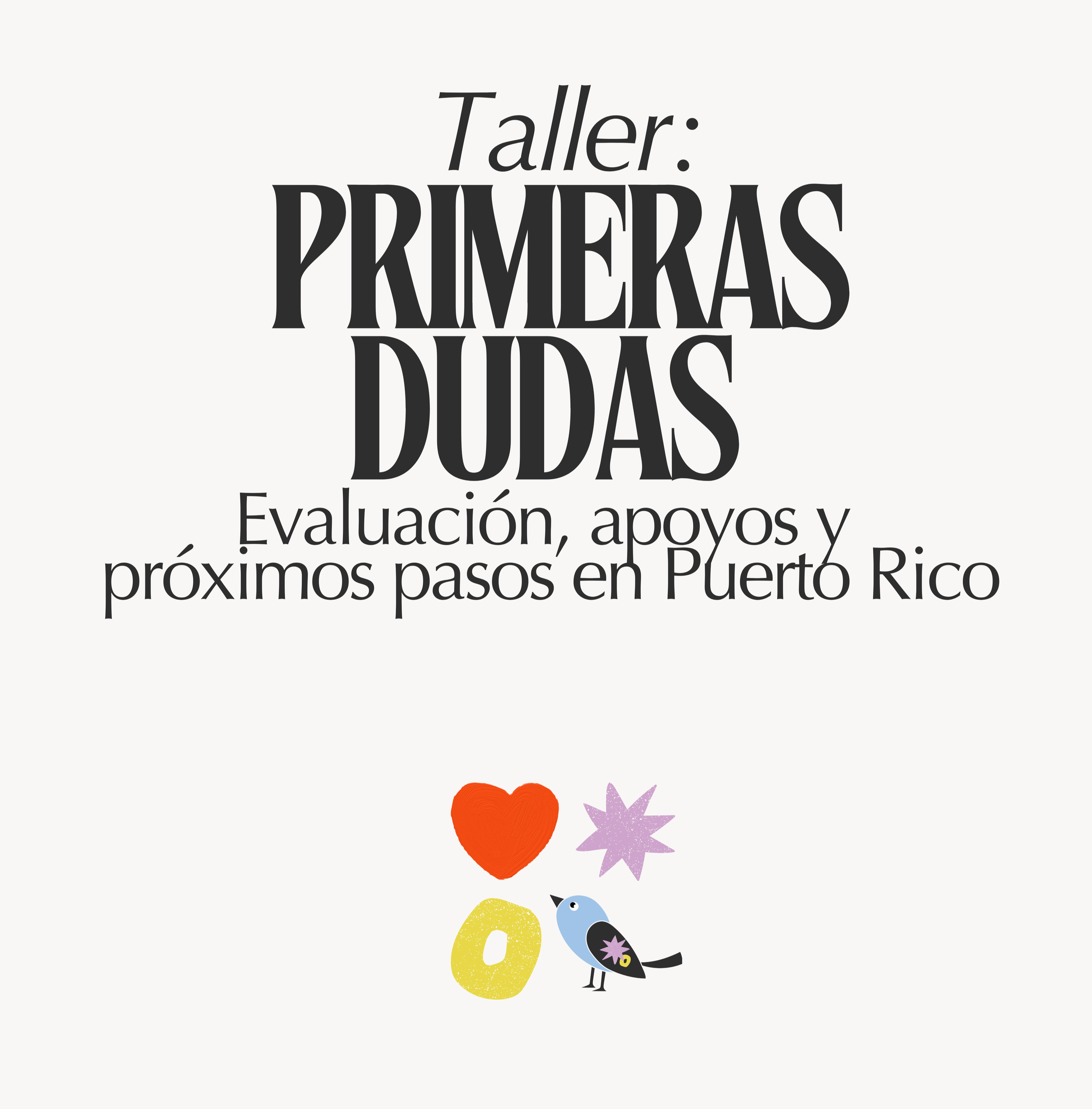 Taller: Primeras Dudas- Evaluación, apoyos y próximos pasos en Puerto Rico