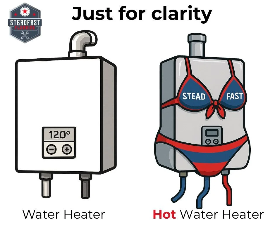 A water heater heats water.
A hot water heater wears a bikini and causes a scene. 😎🔥

But BOTH need regular maintenance to keep those perfect hot showers coming.
Book your annual tankless flush with Steadfast Plumbing TX &mdash; contact us today fo